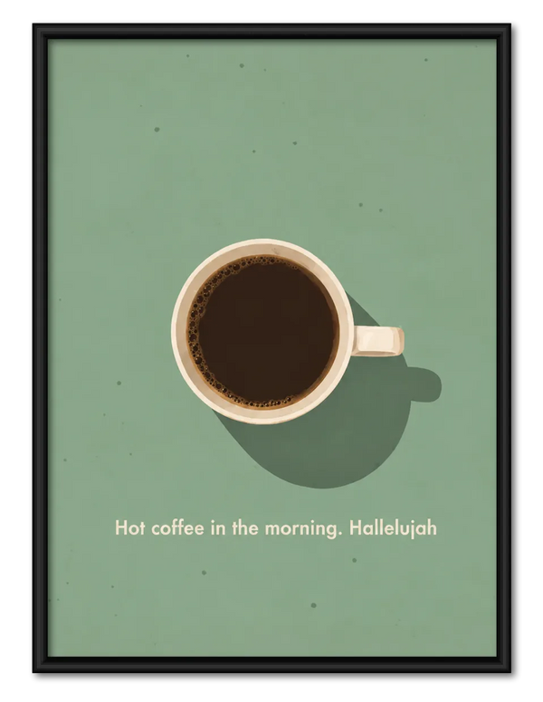 Hot Coffee Morning Quote Wall Art