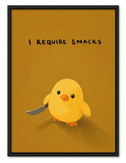 Chick Needs Snacks Funny Quote Wall Art 1