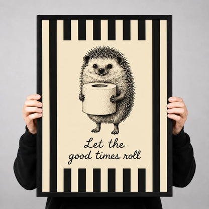 Hedgehog Toilet Paper Good Times Wall Art 3