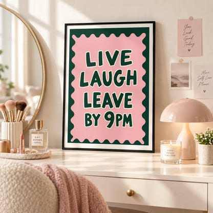 Live Laugh Leave By 9PM Quote Wall Art 2