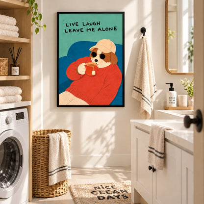 Live Laugh Leave Me Alone Dog Wall Art 2