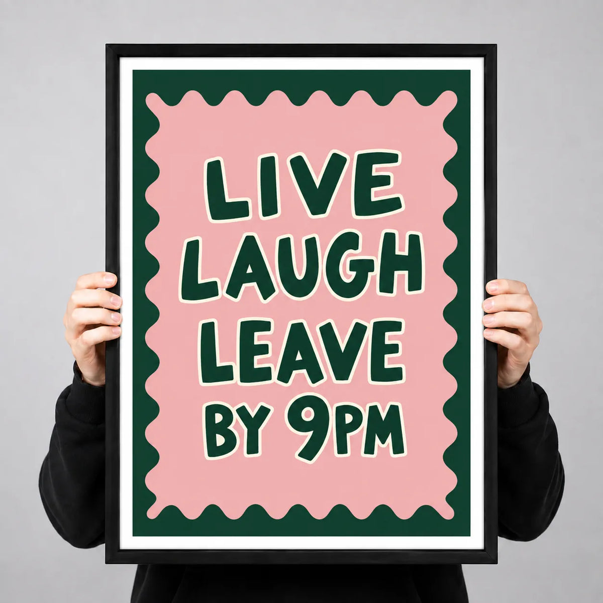 Live Laugh Leave By 9PM Quote Wall Art 3