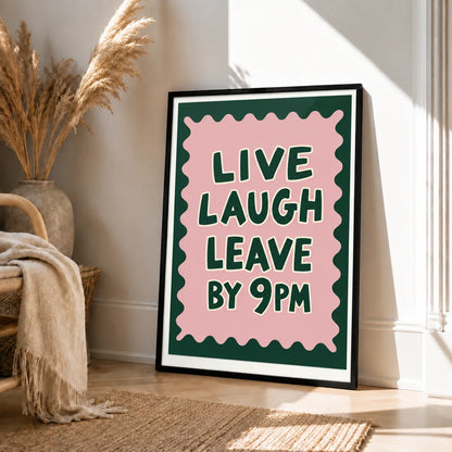 Live Laugh Leave By 9PM Quote Wall Art 4