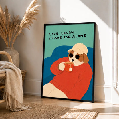Live Laugh Leave Me Alone Dog Wall Art 4