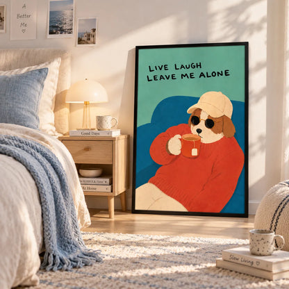 Live Laugh Leave Me Alone Dog Wall Art 6