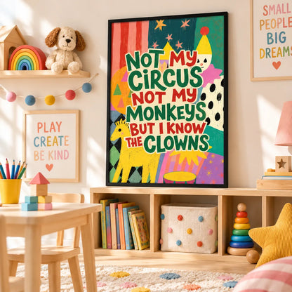 Not My Circus Not My Monkeys Quote Wall Art 2
