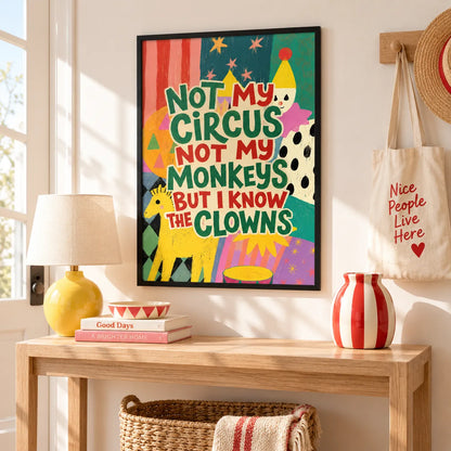 Not My Circus Not My Monkeys Quote Wall Art 3