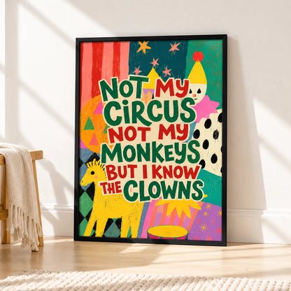 Not My Circus Not My Monkeys Quote Wall Art 5
