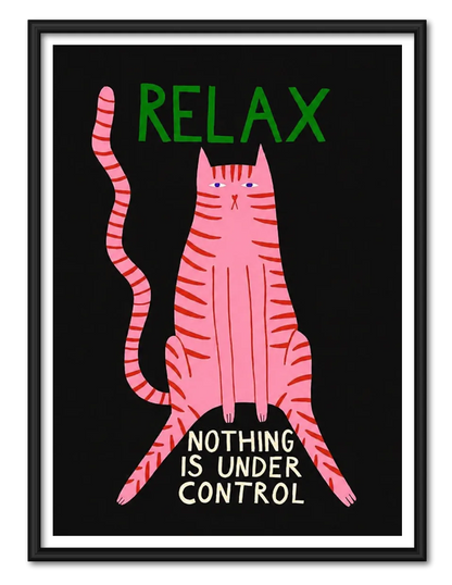 Relax Cat Nothing Is Under Control Wall Art 1