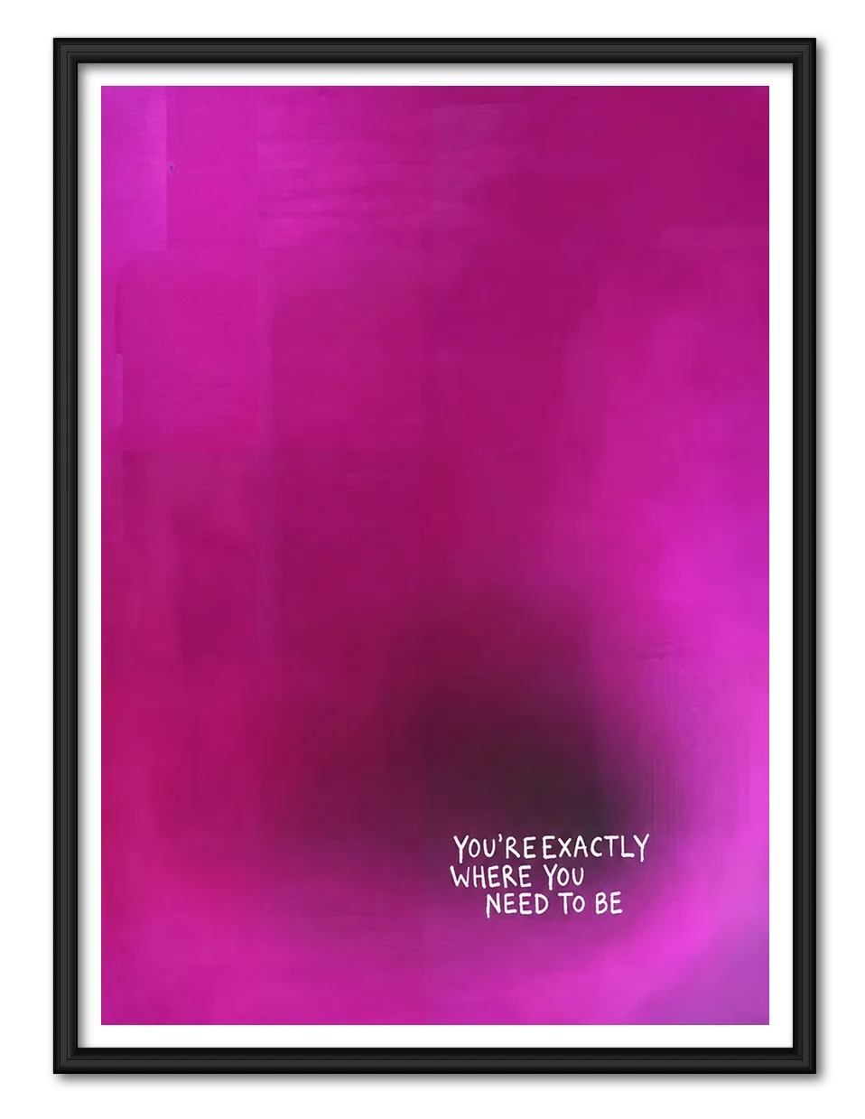 You’re Exactly Where You Need To Be Wall Art 1