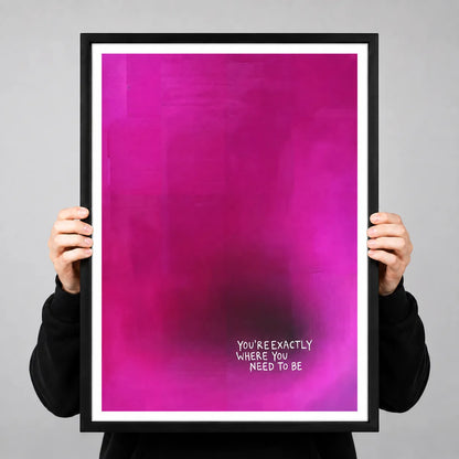 You’re Exactly Where You Need To Be Wall Art 3