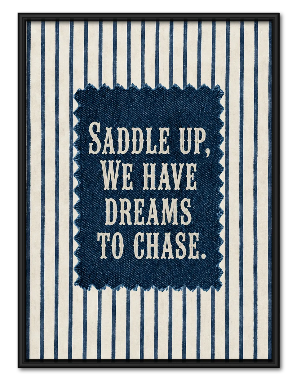Saddle Up Dreams To Chase Wall Art 1