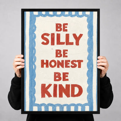 Be Silly Be Honest Be Kind Quote Wall Art 3