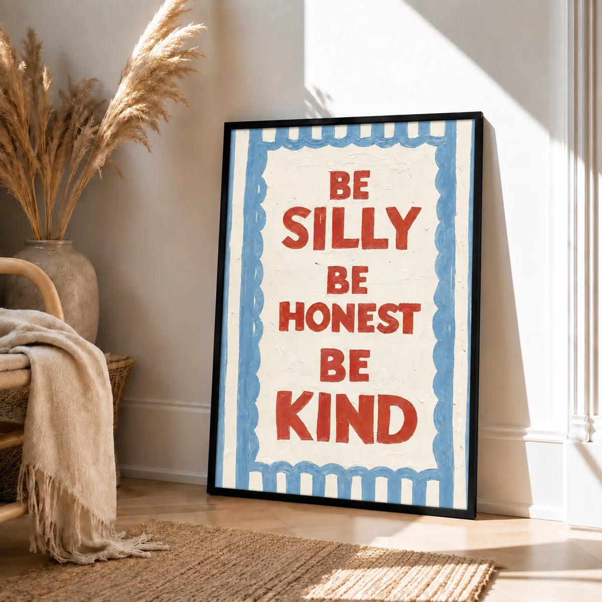 Be Silly Be Honest Be Kind Quote Wall Art 4