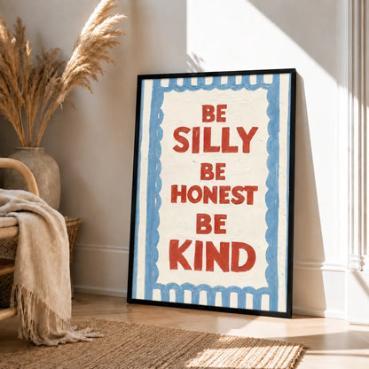 Be Silly Be Honest Be Kind Quote Wall Art 4
