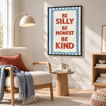 Be Silly Be Honest Be Kind Quote Wall Art 5