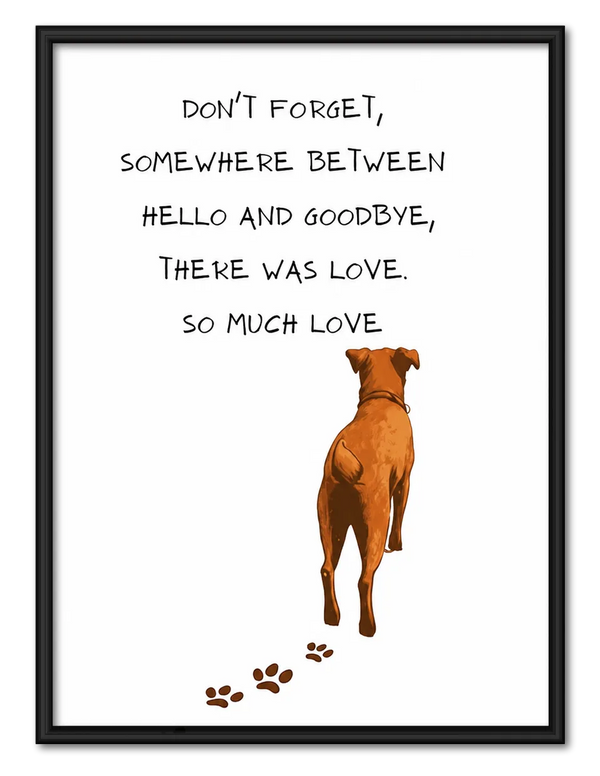 Somewhere Between Hello and Goodbye Dog Wall Art