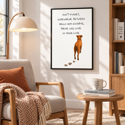 Somewhere Between Hello and Goodbye Dog Wall Art 4