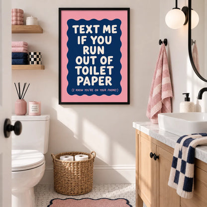 Text Me If You Run Out of Toilet Paper Wall Art 6