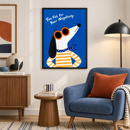 Too Fab For Your Negativity Dog Wall Art 5