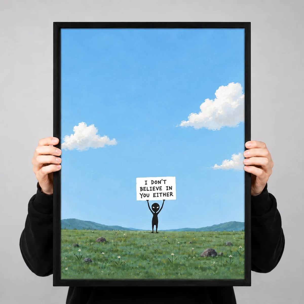 I Don’t Believe In You Either Alien Wall Art 3