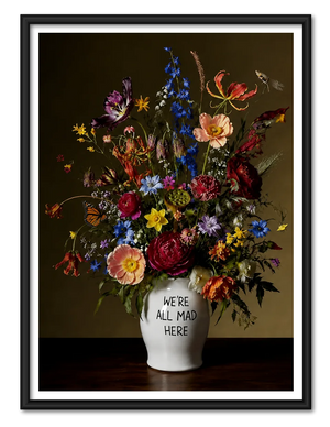 We’re All Mad Here Floral Wall Art