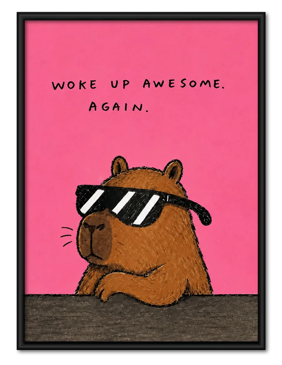 Woke Up Awesome Capybara Wall Art 1