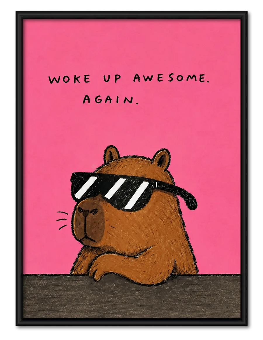 Woke Up Awesome Capybara Wall Art