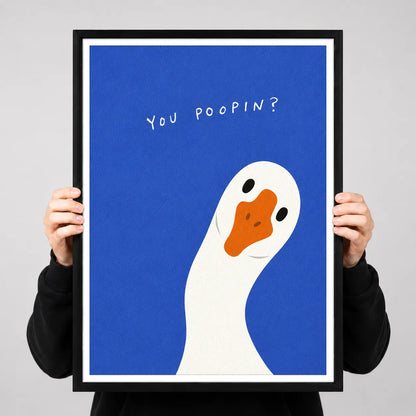 You Poopin’ Goose Wall Art 3